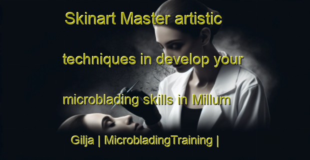 Skinart Master artistic techniques in develop your microblading skills in Millum Gilja | MicrobladingTraining | MicrobladingClasses | SkinartTraining-Faroe Islands